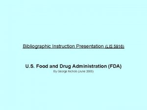 Bibliographic Instruction Presentation LIS 5916 U S Food