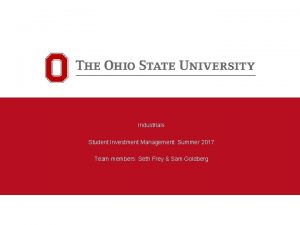 Industrials Student Investment Management Summer 2017 Team members