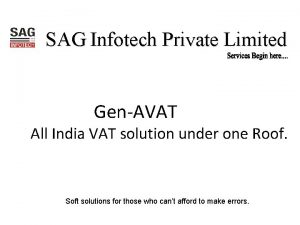 SAG Infotech Private Limited GenAVAT All India VAT