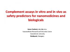 Complement assays in vitro and in vivo as