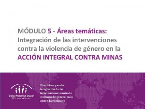 MDULO 5 reas temticas Integracin de las intervenciones