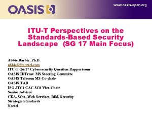 www oasisopen org ITUT Perspectives on the StandardsBased