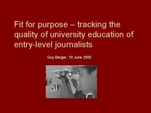 Fit for purpose tracking the quality of university
