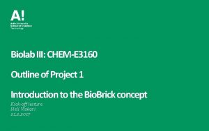 Biolab III CHEME 3160 Outline of Project 1