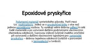 Epoxidov pryskyice Polymern materil syntetickho pvodu Pat mezi