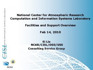 National Center for Atmospheric Research Computation and Information