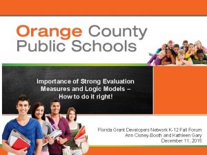 Orange County Public Schools Importance of Strong Evaluation