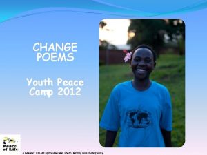 CHANGE POEMS Youth Peace Camp 2012 A Peace