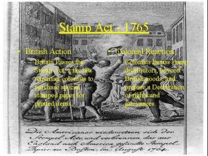 Stamp Act 1765 British Action Britain Passes the