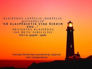 KLAIPDOS LOPELISDARELIS A I T V A R