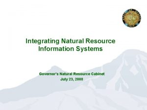 Integrating Natural Resource Information Systems Governors Natural Resource