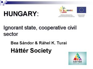 HUNGARY Ignorant state cooperative civil sector Bea Sndor
