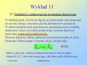 Wykad 11 8 7 Dielektryk z indukowanymi momentami