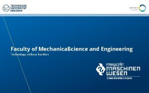 Faculty of Mechanical Science and Engineering Technology without