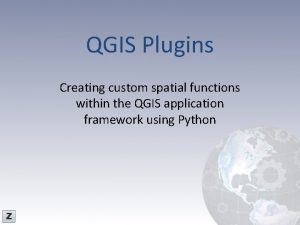 QGIS Plugins Creating custom spatial functions within the