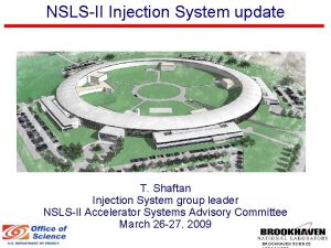 NSLSII Injection System update T Shaftan Injection System