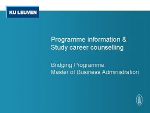 Programme information Study career counselling Bridging Programme Master