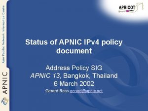 Status of APNIC IPv 4 policy document Address