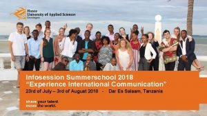 Infosession Summerschool 2018 Experience International Communication 23 rd