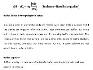 Buffer derived from polyprotic acids Ionization steps of
