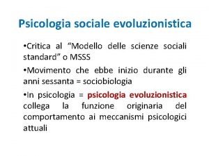 Psicologia sociale evoluzionistica Critica al Modello delle scienze