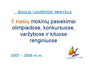 IAULI JUVENTOS MOKYKLA 5 klasi mokini pasiekimai olimpiadose