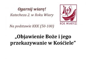 Ogarnij wiar Katecheza 2 w Roku Wiary Na