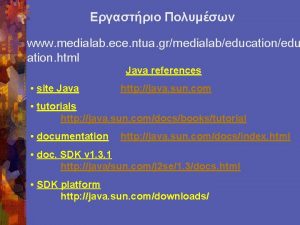 www medialab ece ntua grmedialabeducationedu ation html Java