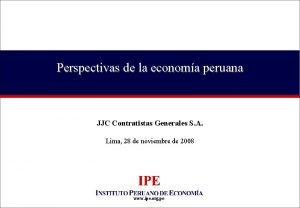 Perspectivas de la economa peruana JJC Contratistas Generales