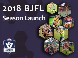 2018 BJFL Season Launch SEASON LAUNCH PROGRAM 7
