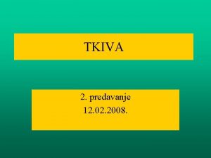 TKIVA 2 predavanje 12 02 2008 Tvorna tkiva