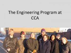 The Engineering Program at CCA From Humble Beginnings