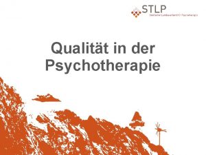 Qualitt in der Psychotherapie Wie gewhrleistet die extramurale