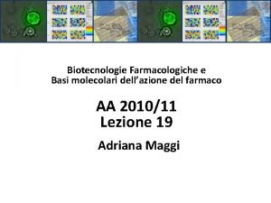 Biotecnologie Farmacologiche e Basi molecolari dellazione del farmaco