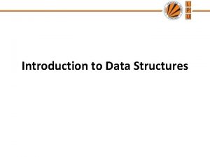 Introduction to Data Structures Introduction Data means value
