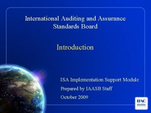 International Auditing and Assurance Standards Board Introduction ISA
