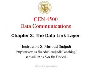 CEN 4500 Data Communications Chapter 3 The Data