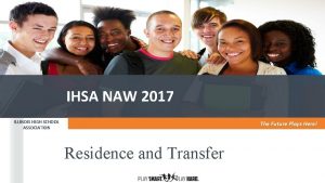IHSA NAW 2017 ILLINOIS HIGH SCHOOL ASSOCIATION The