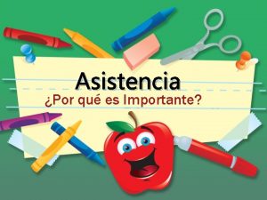 Asistencia Por qu es Importante Qu Aprenderemos Por