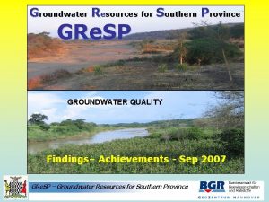 Groundwater Resources for Southern Province GRe SP GROUNDWATER