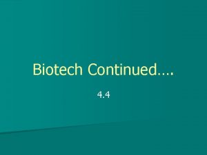 Biotech Continued 4 4 n How do forensic