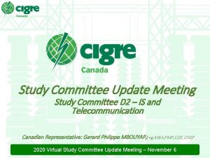 Study Committee Update Meeting Study Committee D 2