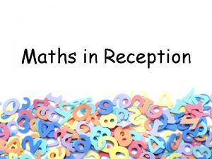 Maths in Reception Maths Curriculum The Early Years