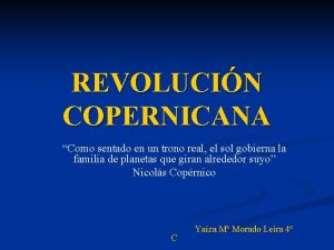 REVOLUCIN COPERNICANA Como sentado en un trono real