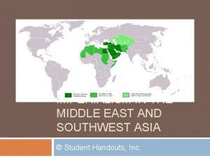 IMPERIALISM IN THE MIDDLE EAST AND SOUTHWEST ASIA