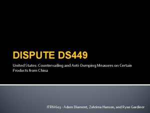DISPUTE DS 449 United States Countervailing and AntiDumping