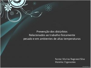 Preveno dos distrbios Relacionados ao trabalho fisicamente pesado