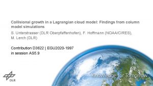 Collisional growth in a Lagrangian cloud model Findings