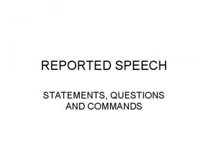 Reported speech questions and commands