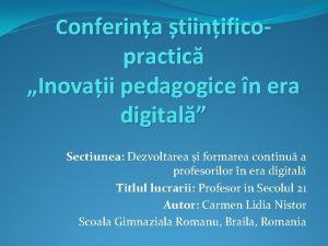 Conferina tiinifico practic Inovaii pedagogice n era digital